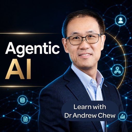 Agentic AI — learn with Dr Andrew Chew